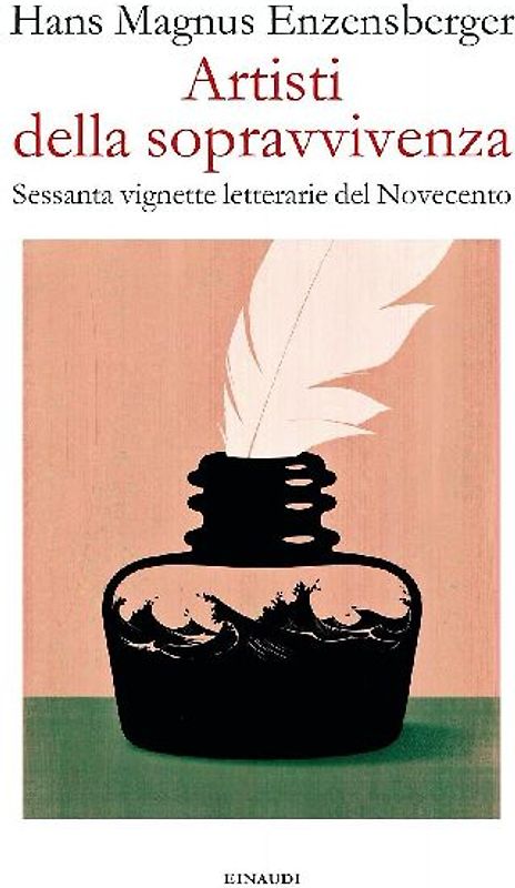 Artisti della sopravvivenza. Sessanta vignette letterarie del Novecento