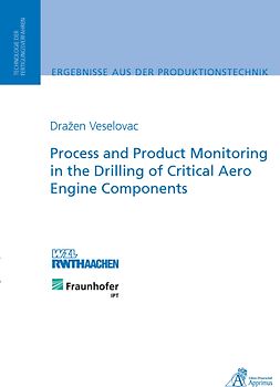 Process and Product Monitoring in the Drilling of Critical Aero Engine Components