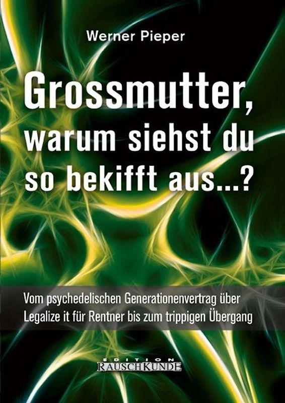 Grossmutter, warum siehst du so bekifft aus...?