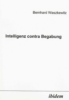 Intelligenz contra Begabung