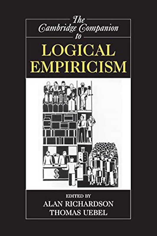 The Cambridge Companion to Logical Empiricism (Cambridge Companions to Philosophy)