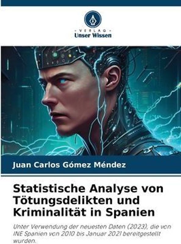 Statistische Analyse von Tötungsdelikten und Kriminalität in Spanien