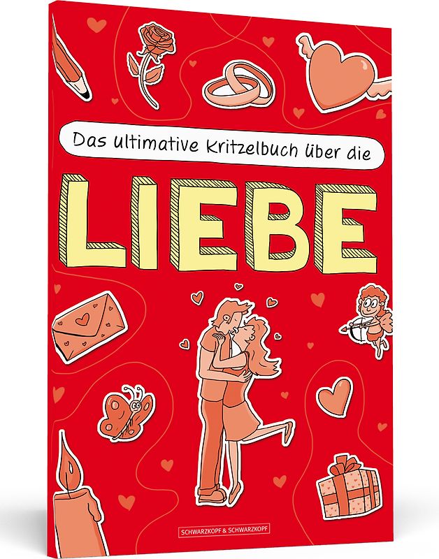 Das ultimative Kritzelbuch über die Liebe