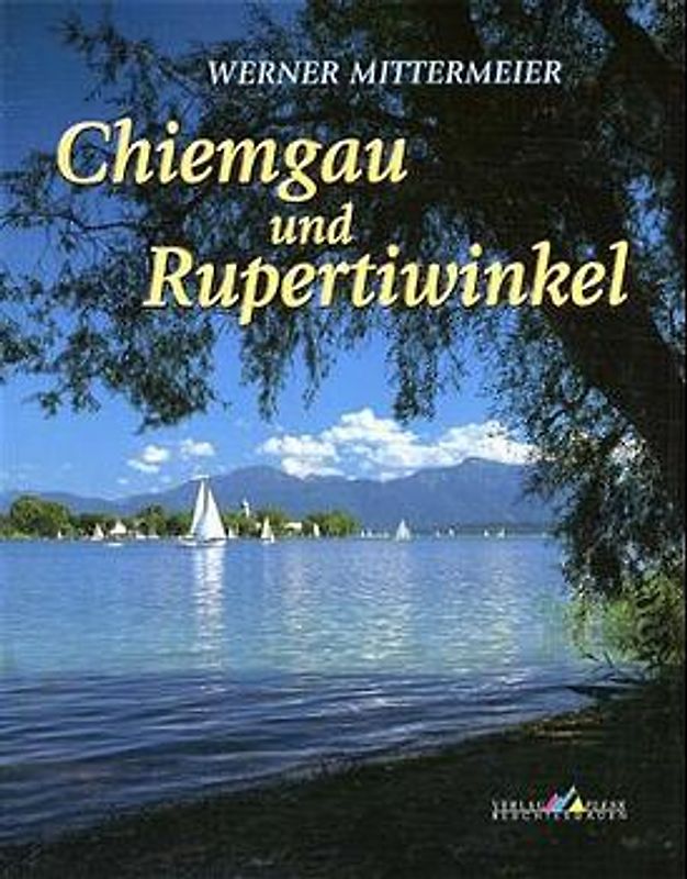 Chiemgau und Rupertiwinkel