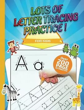 Lots of Letter Tracing Practice !: Alphabet Handwriting Practice workbook for kids: Preschool writing Workbook with Sight words for Pre K, ... Preschool & Kindergarten). 8.5 x 11 inches