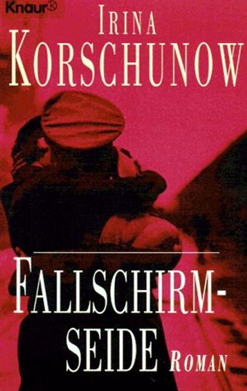 Fallschirmseide. Roman