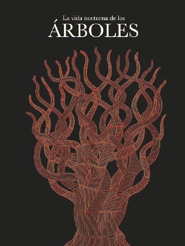 La vida nocturna de los árboles