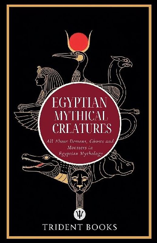 Egyptian Mythical Creatures