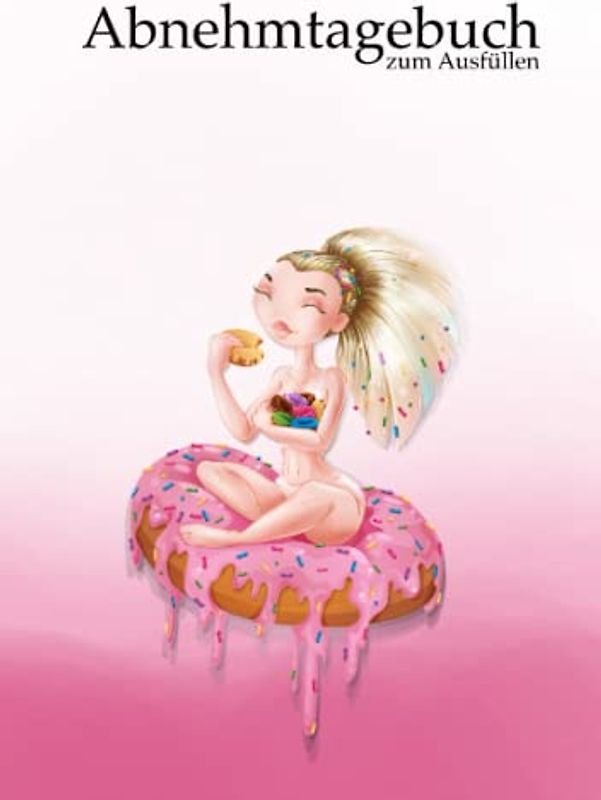 Abnehmtagebuch zum Ausfüllen: Kalorien aufschreiben, Mahlzeiten planer und bewusster essen - Diätttagebuch zum Eintragen