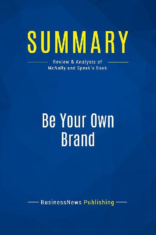 Summary: Be Your Own Brand