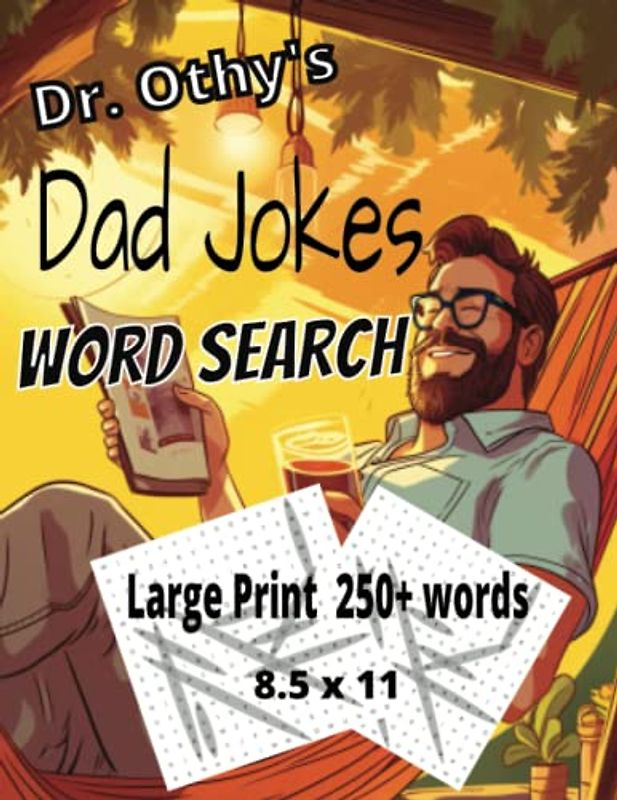 Dr. Othy's Dad Jokes Word Search: Large Print 250+ Words 8.5 x 11