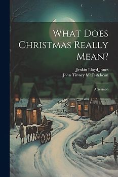 What Does Christmas Really Mean?: A Sermon