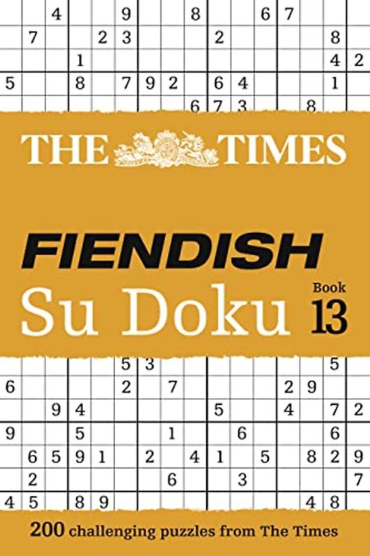 The Times Fiendish Su Doku: Book 13: 200 Challenging Su Doku Puzzles (The Times Su Doku)