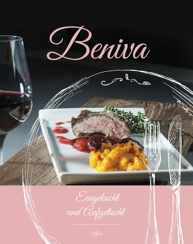 Beniva  Eingekocht und Aufgetischt