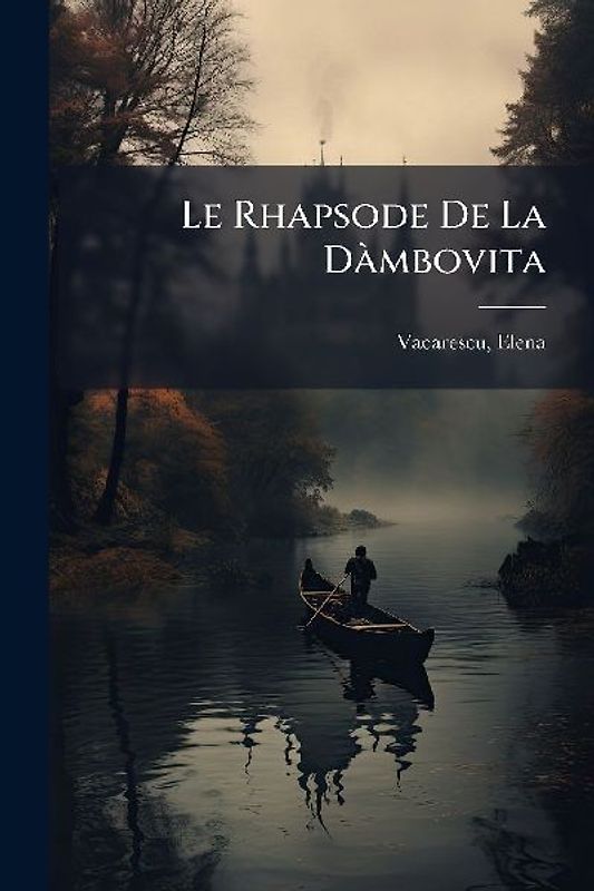 Le Rhapsode De La DÃ mbovita