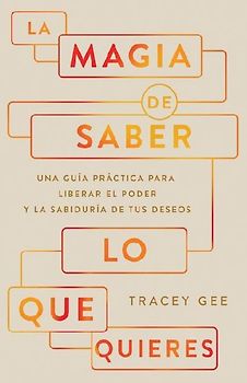 La Magia de Saber Lo Que Quieres