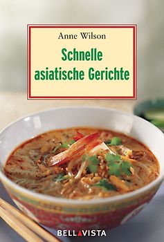 Schnelle Asiatische Gerichte. Mini-Kochbücher