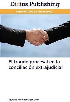 El fraude procesal en la conciliación extrajudicial
