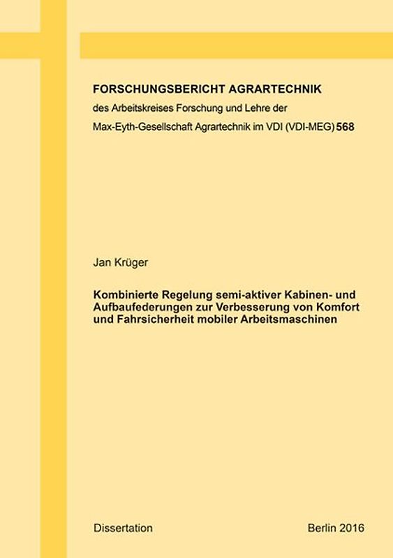 Kombinierte Regelung semi-aktiver Kabinen- und Aufbaufederungen zur Verbesserung von Komfort und Fahrsicherheit mobiler Arbeitsmaschinen