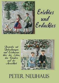 Erlebtes und Erdachtes