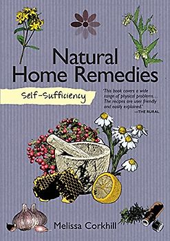 Self-Sufficiency: Natural Home Remedies