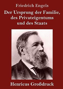 Der Ursprung der Familie, des Privateigentums und des Staats (Großdruck)