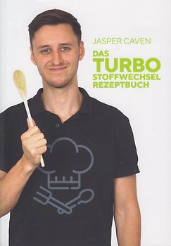 Das Turbo Stoffwechsel Rezeptbuch - Jasper Caven [Taschenbuch]