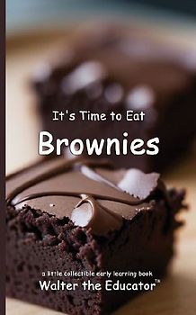 It's Time to Eat Brownies