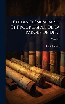 Etudes ÃlÃ(c)mentaires Et Progressives De La Parole De Dieu