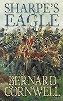 Sharpe's Eagle: Richard Sharpe and the Talavera Campaign, July 1809
