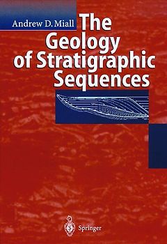 The Geology of Stratigraphic Sequences