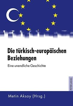 Die tuerkisch-europaeischen Beziehungen