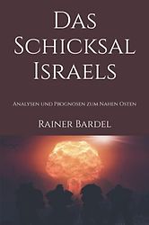 Kundenbild für Das Schicksal Israels: Analysen und Prognosen zum Nahen Osten
