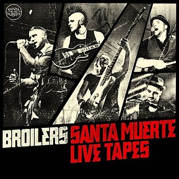 Broilers - Santa Muerte Live Tapes (Standard Edition)