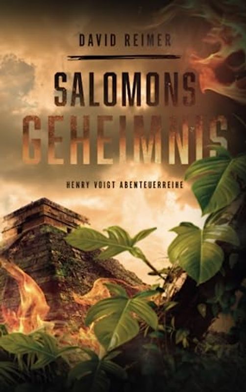 Salomons Geheimnis (Henry Voigt Abenteuerreihe, Band 1)