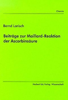 Beiträge zur Maillard-Reaktion der Ascorbinsäure