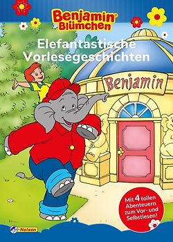 Benjamin Blümchen: Benjamin Blümchen: Elefantastische Vorlesegeschichten