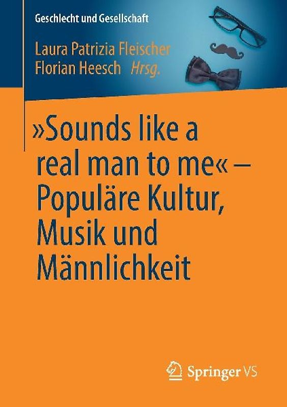 „Sounds like a real man to me“ – Populäre Kultur, Musik und Männlichkeit