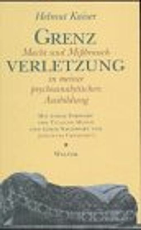 Grenzverletzung. Macht und Missbrauch in meiner psychoanalytischen Ausbildung