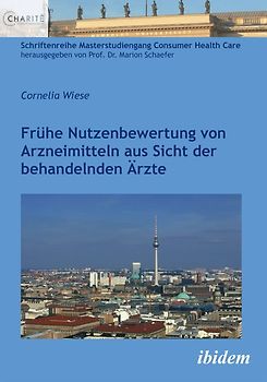 Frühe Nutzenbewertung von Arzneimitteln aus Sicht der behandelnden Ärzte