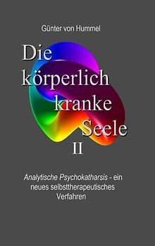 Die körperlich kranke Seele II