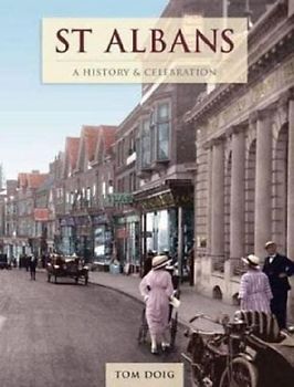 St Albans - A History And Celebration