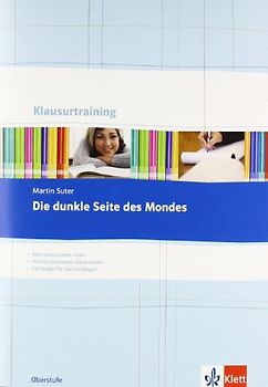 Martin Suter: Die dunkle Seite des Mondes. Arbeitsheft Klasse 10-13
