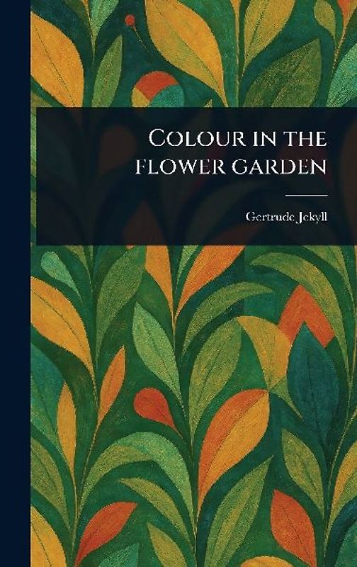 Colour in the Flower Garden
