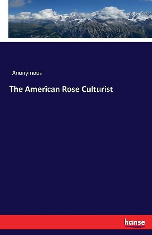 The American Rose Culturist