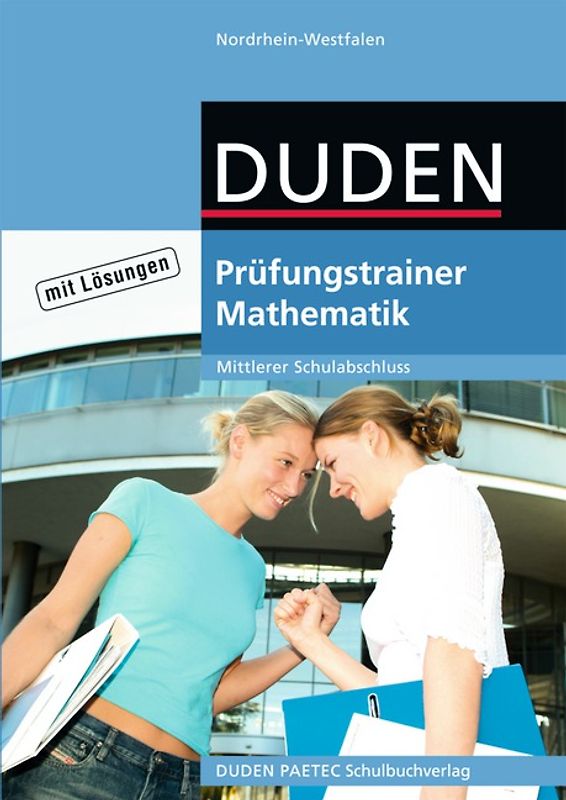 Duden Prüfungstrainer Mathematik - Nordrhein-Westfalen - Mittlerer Schulabschluss / Arbeitsheft mit Lösungen