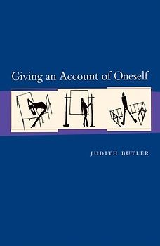 Giving an Account of Oneself - Butler, Judith P.