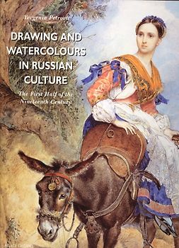 Drawing and Watercolors in Russian Culture - The first Half of the Nineteenth Century
