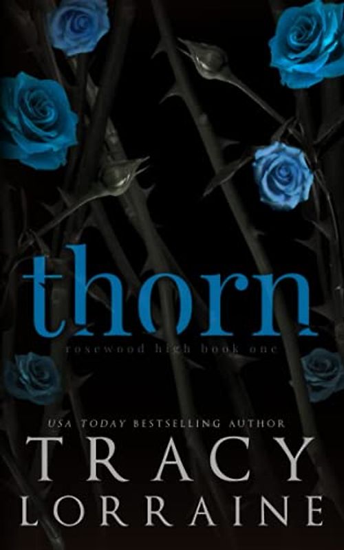 Thorn: A High School Bully Romance (ROSEWOOD HIGH: SPECIAL EDITION, Band 1)