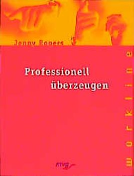 Professionell überzeugen